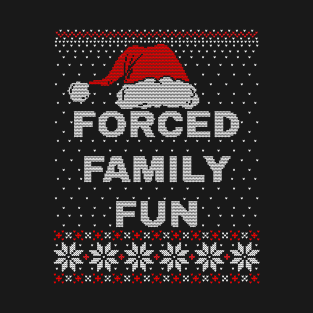Forced Family Fun - Funny Christmas T-Shirt