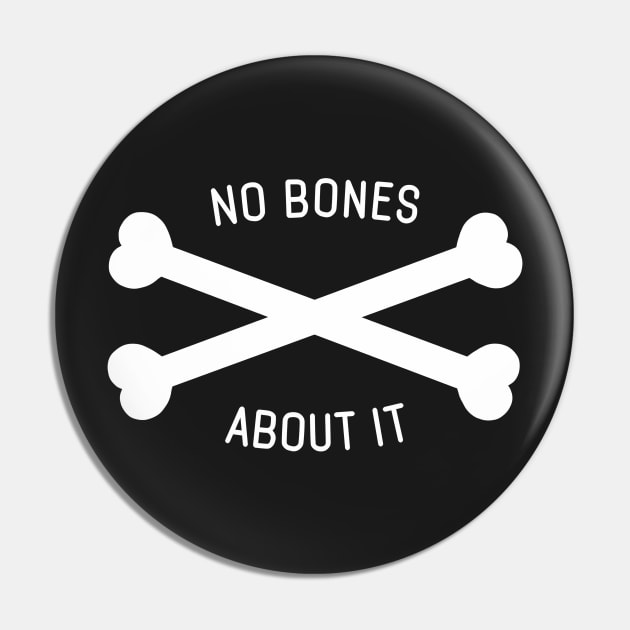 No Bones Pin by lockholmes