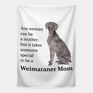 Weimaraner Mom Tapestry