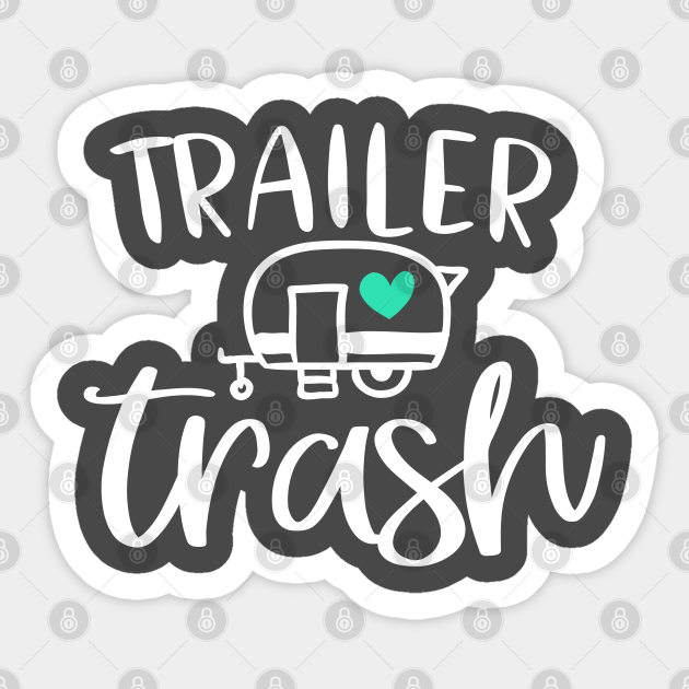 Free Free 257 Trailer Trash Svg SVG PNG EPS DXF File