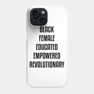 Black Female Educated Empowered Revolutionary. African American Black Pride Shirts Hoodies and gifts Phone Case