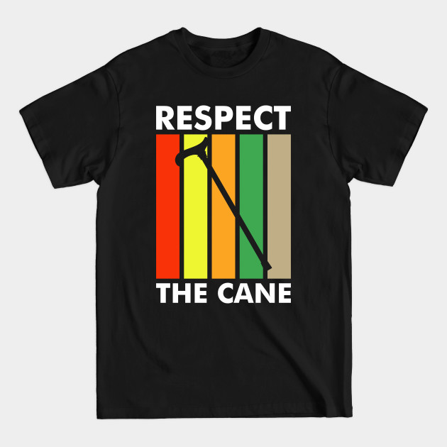 Discover Respect The Cane - For International Old Day On October 1st - Old People - T-Shirt