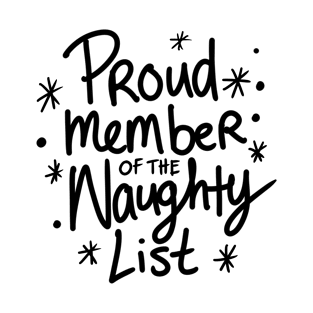 Proud Member Of The Naughty List. T-Shirt