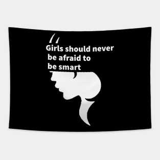 Girls should never be afraid to be smart Portrait - girl power, smart women, book lover, Empowering Girls Shirt, feminist, feminism. T-Shirt Tapestry