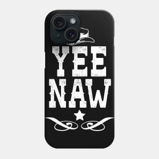 Yee Naw Phone Case