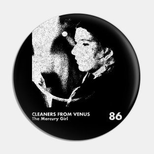 Cleaners From Venus / Minimalist Graphic Artwork Design Pin