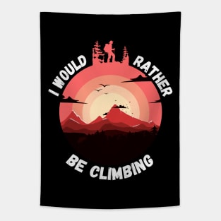 I'd Rather Be Climbing. (White) Tapestry