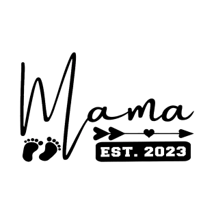 Mama Est 2023 T-Shirt