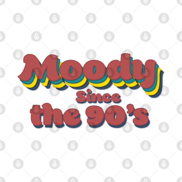 Moody since the 90's by TheBlackSheep