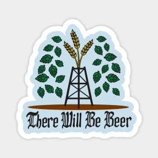 There will be Beer! Magnet