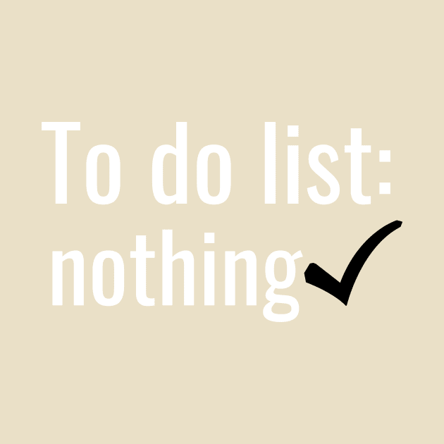 To Do List, Nothing by twentysevendstudio
