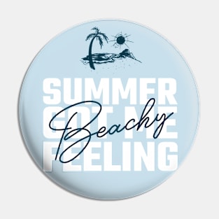 SUMMER GOT ME FEELING BEACHY Pin