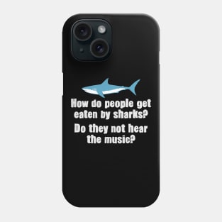 Eaten by Sharks? Phone Case