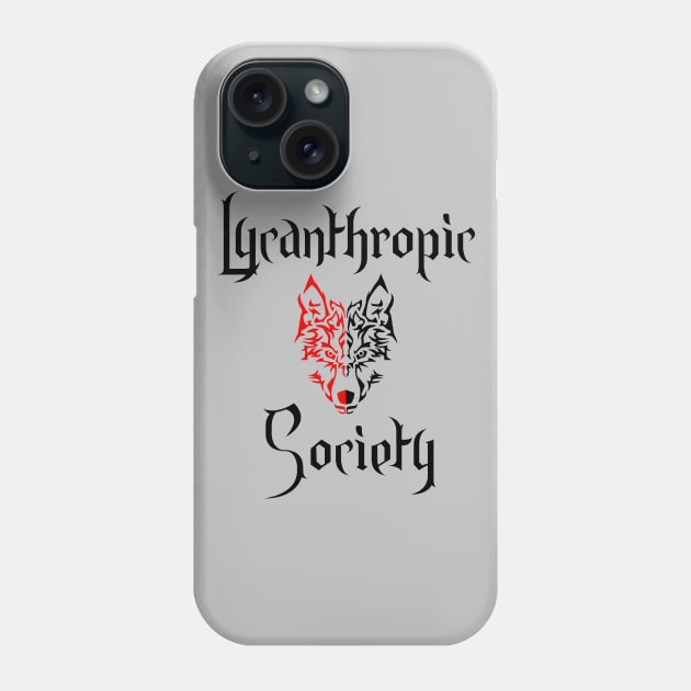 Lycanthropic Society - Werewolf Humor Phone Case by TraditionalWitchGifts