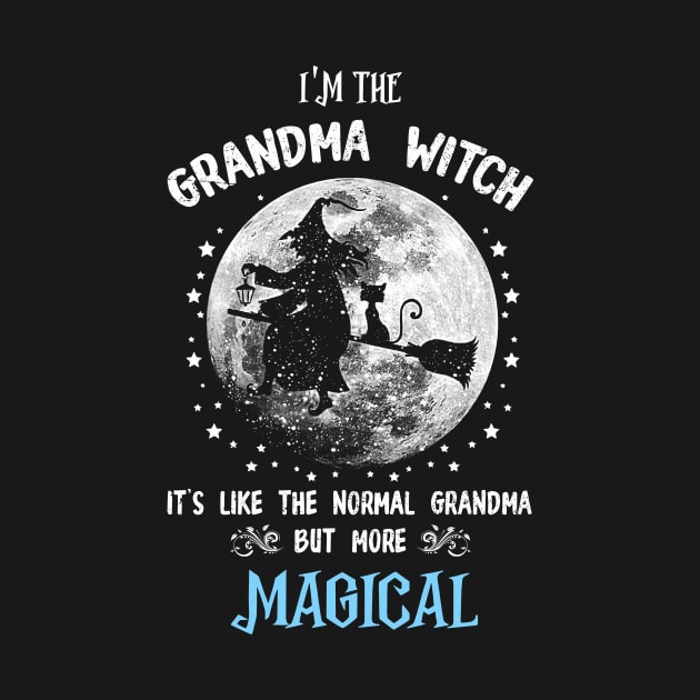 I'm The Grandma Witch Like A Normal Grandma But More Magical by cobiepacior