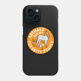 Animals are My Favorite People — Original Illustration series Phone Case