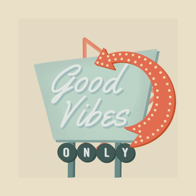 Good Vibes Only by Artery Designs Co.