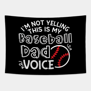 I'm Not Yelling This Is My Baseball Dad Voice Funny Tapestry