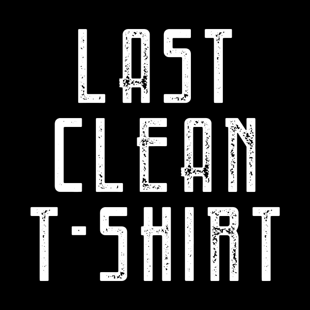 Last Clean T-shirt by By_Russso