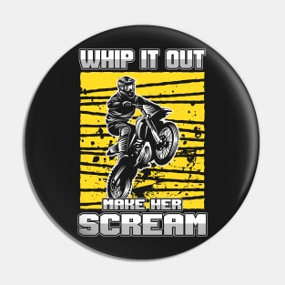 DIRT BIKE: Whip It Out Make her Scream Pin