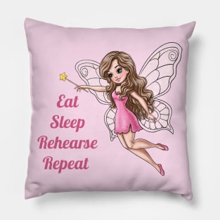 Eat Sleep Rehearse Repeat Fairy Pillow