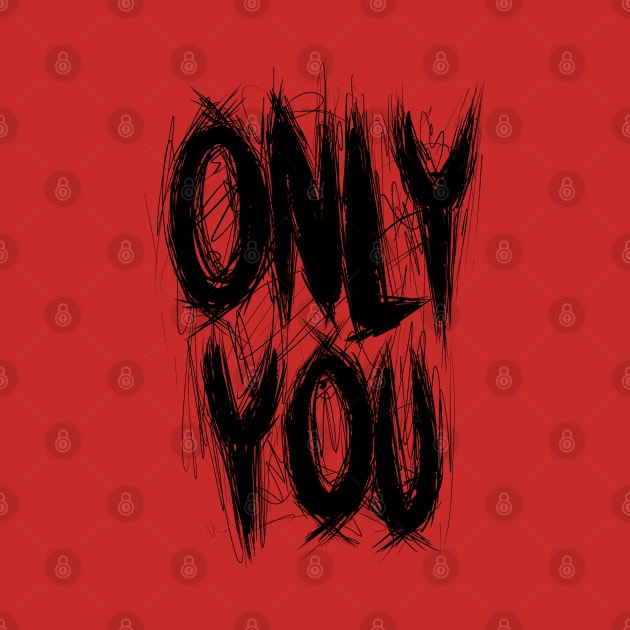 Only You by RizanDoonster