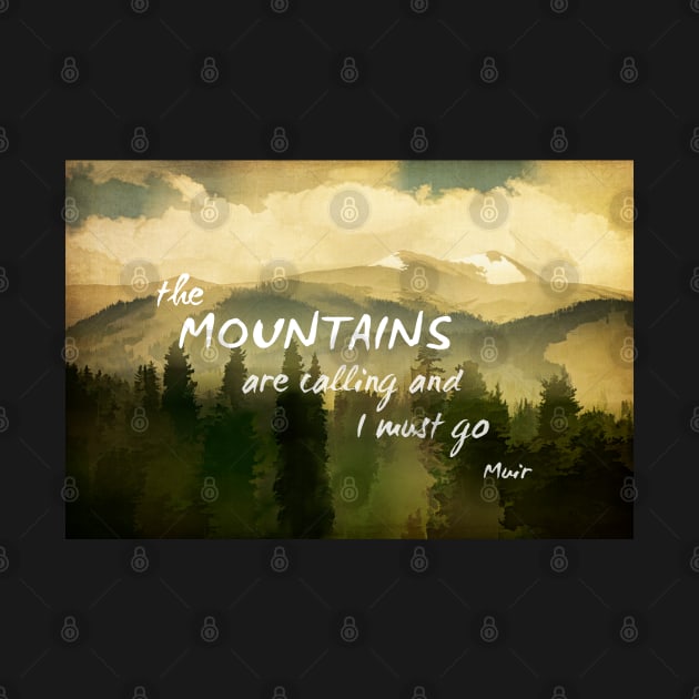 Mountains With Muir Quote by art64