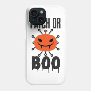 Cybersecurity Patch or BOO Halloween Funny Slogan Phone Case