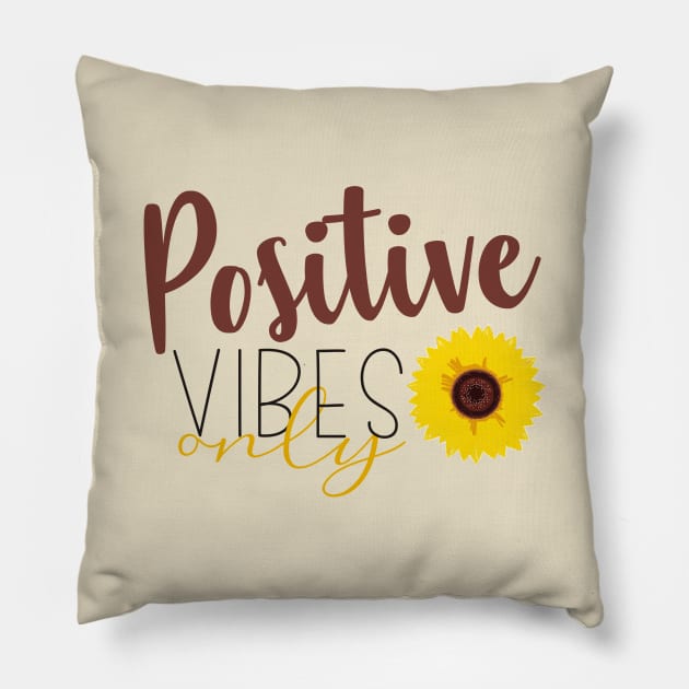 Only Positive Vibrations Pillow by PAULO GUSTTAVO