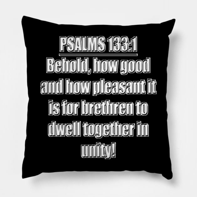 Bible Verse Psalms 133:1 Pillow by Holy Bible Verses