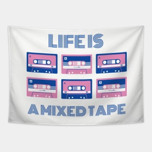 Life is a mixed tape, old school cassette tape, cassette tape. Tapestry