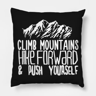 Climb Mountains Pillow