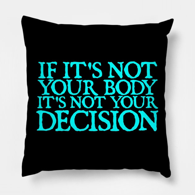 Pro Choice Quote Pillow by  hal mafhoum?