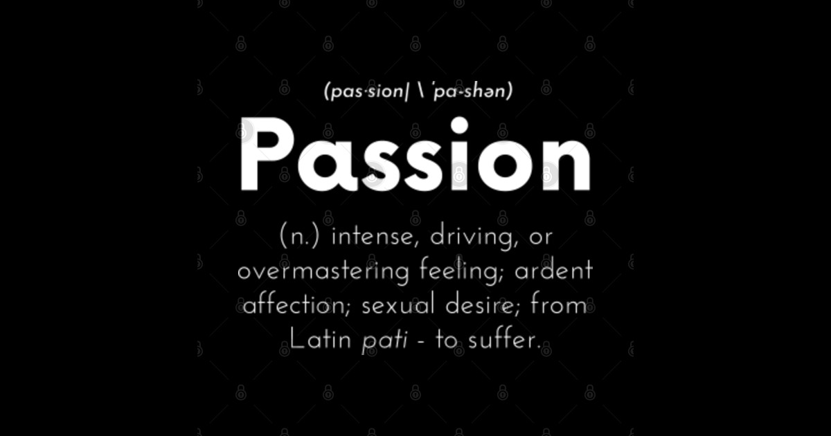 Passion Word Meaninng Dictionary Definition (white) Passion
