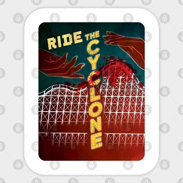 Ride the cyclone - Ride The Cyclone - Sticker | TeePublic