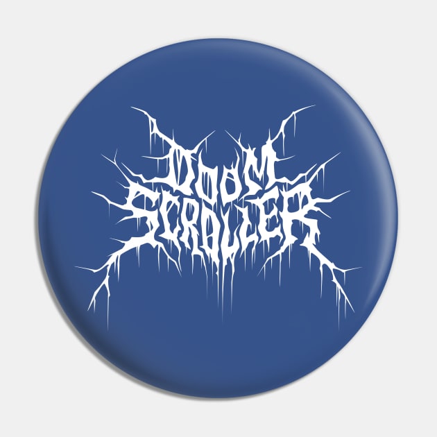 Doomscroller Pin by The Dumpster Files