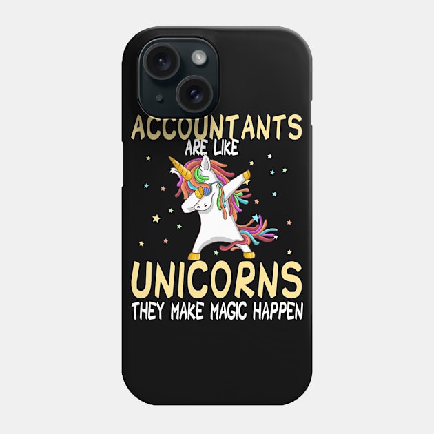 Accountants Are Like Unicorns They Make Magic Happen Phone Case by followthesoul