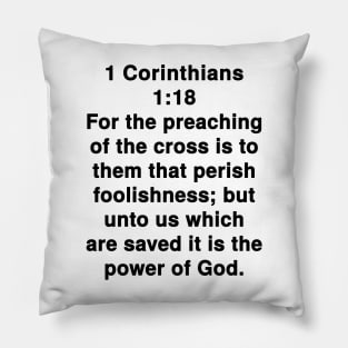 1 Corinthians 1:18  King James Version (KJV) Bible Verse Typography Pillow