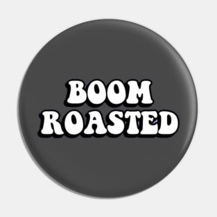 Boom roasted Pin