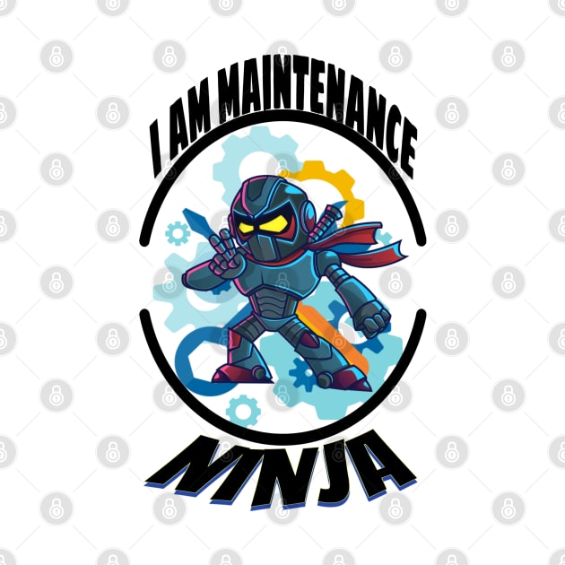 I am maintenance ninja by Fadedstar