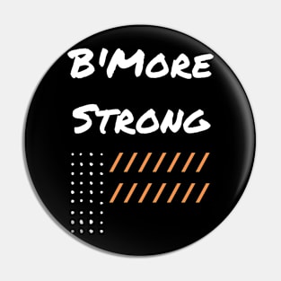 B'MORE STRONG DESIGN Pin