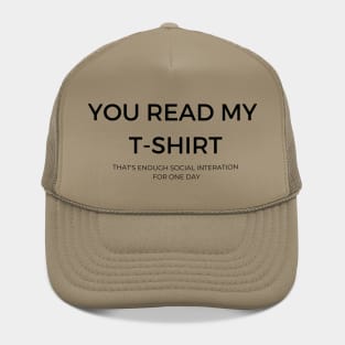 You read my T-shirt, Sarcatic quote Hat