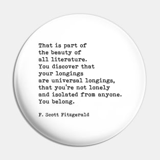 That Is Part Of The Beauty Of All Literature, F. Scott Fitzgerald, Quote Pin