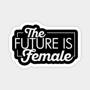 The Future is Female Magnet