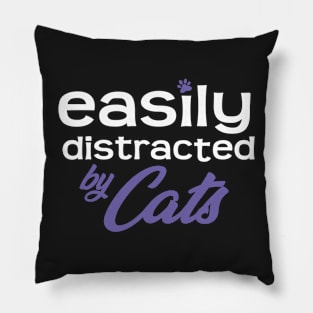 Easily Distracted By Cats Pillow