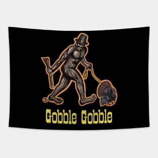 Gobble Gobble Bigfoot Tapestry