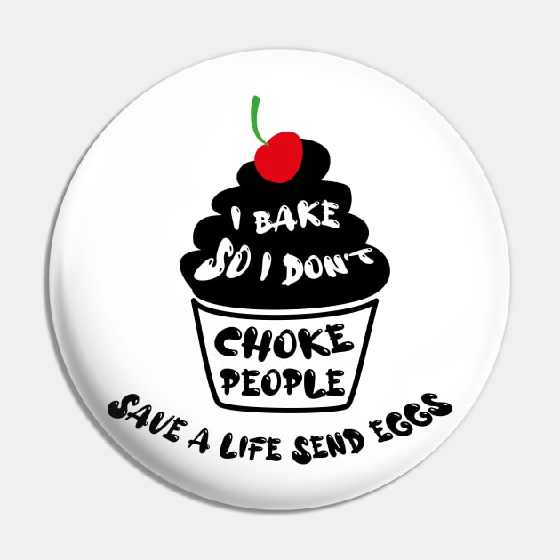 Cupcake - I bake so i dont choke people save a live send eggs Pin by Design Malang