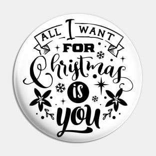 All I Want For Christmas Is You - Typographic Design 2 Pin