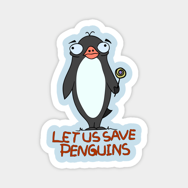 let  us save penguins 2024 Magnet by ANNATEES