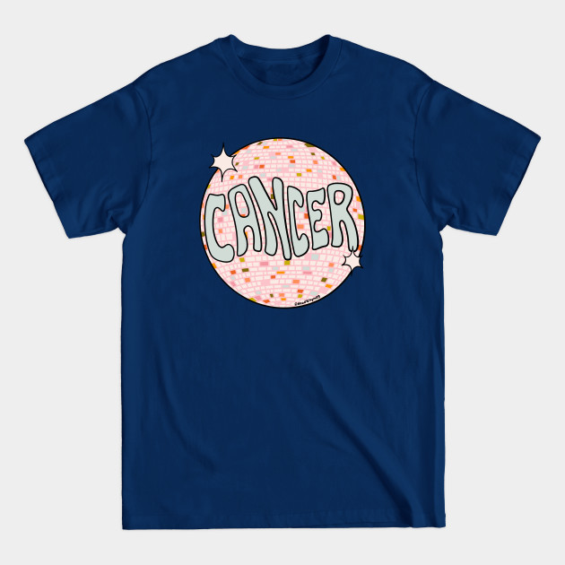 Disover Cancer Disco Ball - Cancer Zodiac - T-Shirt